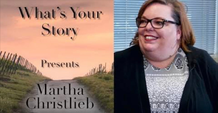 Martha has a true story of triumph.