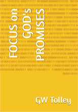 Load image into Gallery viewer, Book: FOCUS on GOD&#39;s PROMISES by GW Tolley