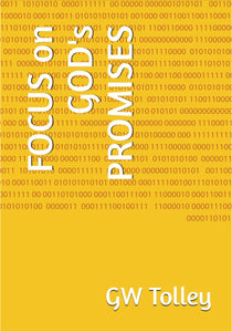 Book: FOCUS on GOD's PROMISES by GW Tolley